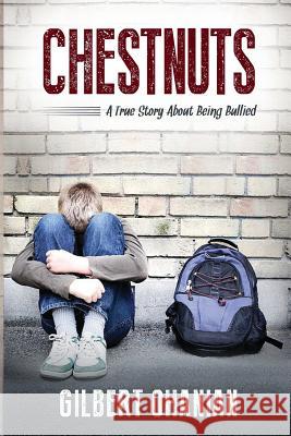 Chestnuts: A True Story About Being Bullied