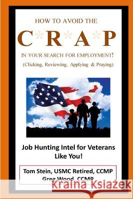 How to Avoid the CRAP in Your Search for Employment: Military Family Version: Job Hunting Intel for Veterans Like You!