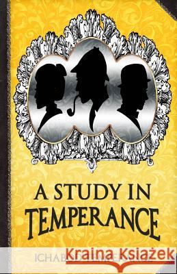 A Study in Temperance