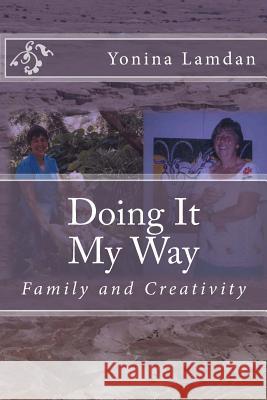 Doing It My Way: Family and Creativity