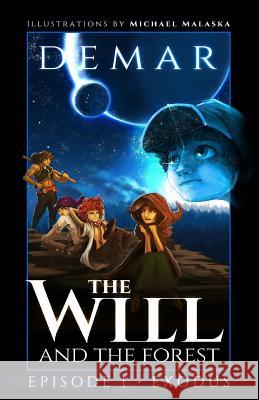 The Will and the Forest Ep. 1: Exodus
