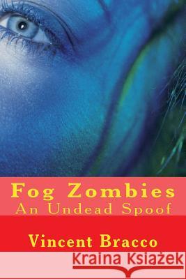 Fog Zombies: An Undead Spoof