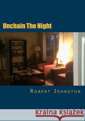 Unchain The Night: A New Version