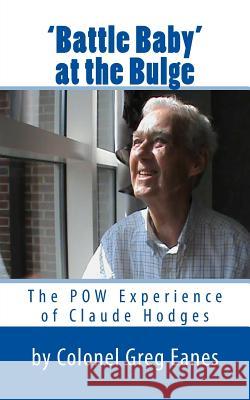 'Battle Baby' at the Bulge: The POW Experience of Claude Hodges