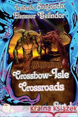 Crossbow-Isle Volume 4 - Crossroads - Part 1: Crossroads Part 1