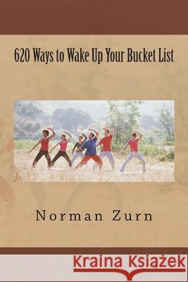 620 Ways to Wake Up Your Bucket List