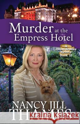 Murder at the Empress Hotel: A Jillian Bradley Mystery