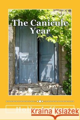 The Canicule Year by Holly Jeffers