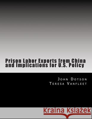 Prison Labor Exports from China and Implications for U.S. Policy