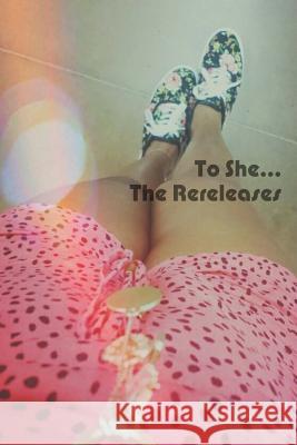 To She: The Rereleases