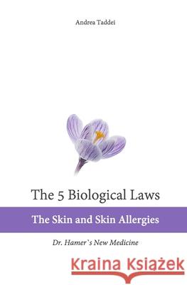 The 5 Biological Laws: The Skin and Skin Allergies: Dr. Hamer's New Medicine