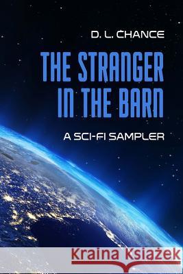 The Stranger In The Barn: A Sci-Fi Sampler