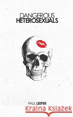 Dangerous Heterosexuals