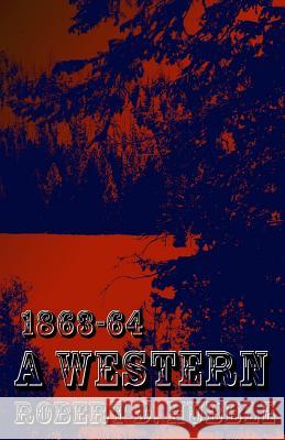 A Western: 1863-64