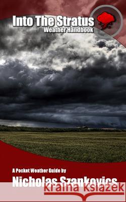 Into the Stratus: Weather Handbook: Weather-Talk.Net's compact guidebook to weather information.