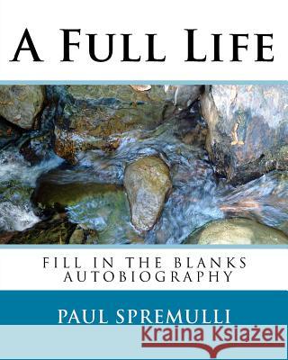 A Full Life: A Do It Yourself Autobiography