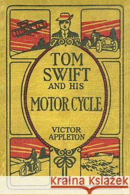 Tom Swift and His Motor Cycle: The 100th Anniversary Rewrite Project