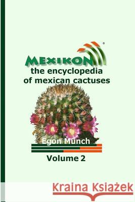 MEXIKON Volume 2: the encyclopedia of mexican cactuses