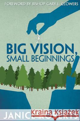 Big Vision, Small Beginnings