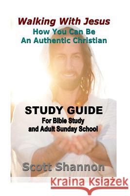 Walking With Jesus Study Guide: For Bible Study and Adult Sunday School