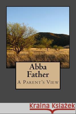 Abba Father: A Parent's View