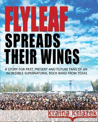 Flyleaf Spreads Their Wings: The Story of a Supernatural Rock Band from Texas