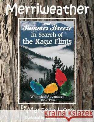Merriweather and Summer Breeze in Search of the Magic Flints
