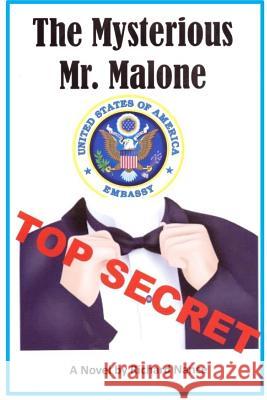 The Mysterious Mr. Malone: For a man who has lost his memory, Mr. Michael Malone finds more than he bargained for as he tries to find out just wh