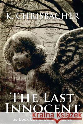 The Last Innocent: Book One of Dimensions