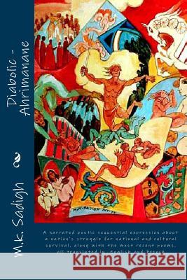 Diabolic-Ahrimanane: A narrated poetic sequential expression about a nation's struggle for national and cultural survival, along with the m