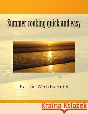 Summer cooking quick and easy