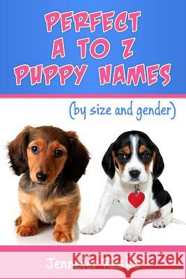 Perfect A to Z Puppy Names: by Size and Gender