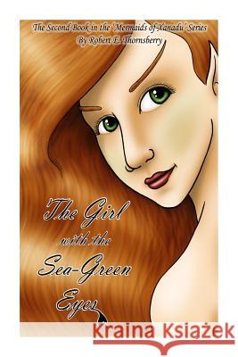 The Girl with the Sea-Green Eyes: The Second Book in the 'Mermaids of Xanadu' Series