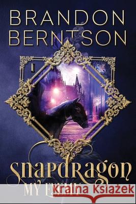 Snapdragon: Book 1: My Enemy