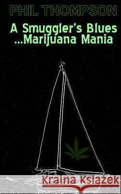 A Smugglers Blues....Marijuana Mania