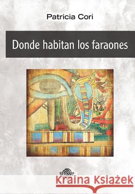 Donde habitan los faraones