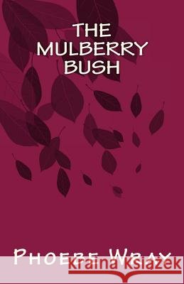 The Mulberry Bush