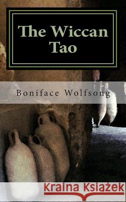 The Wiccan Tao: A reinterpretation of the Tao Te Ching