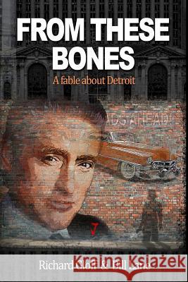 From These Bones: A fable about Detroit