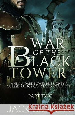The War of the Black Tower: Part Two