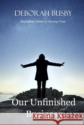 Our Unfinished Business