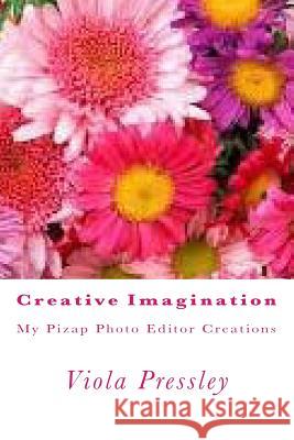 Creative Imagination: My Pizap Photo Editor Creations