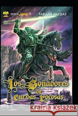 Los soñadores de Curvas Rocosas: Novela Infantil. 2a Edición Revisada