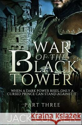 The War of the Black Tower: Part Three