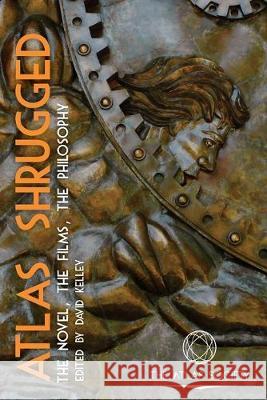 Atlas Shrugged: The Novel, the Films, the Philosophy