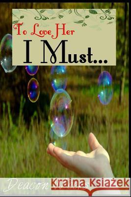 To Love Her I must...