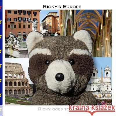 Ricky goes to Rome: Ricky goes to Rome, Italy, the Colosseum, the Forum, the Spanish Steps, Trevi Fountain, Piazza Navona, and Vatican Cit