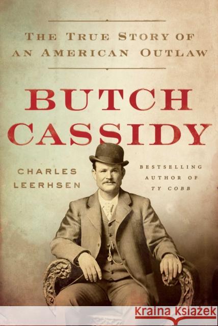 Butch Cassidy: The True Story of an American Outlaw