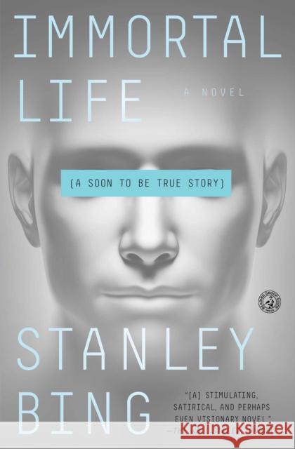 Immortal Life: A Soon To Be True Story