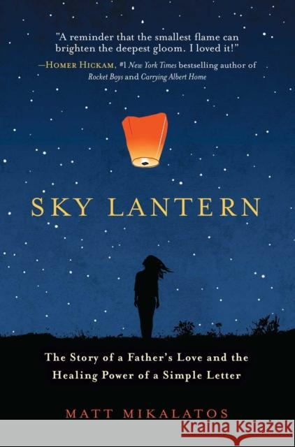 Sky Lantern: The Story of a Father's Love and the Healing Power of a Simple Letter